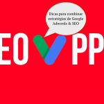 Combine estratégias de SEO e Google Adwords